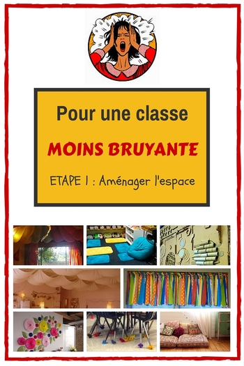 Pour des élèves moins bruyants dans une classe moins bruyante - Etape 1